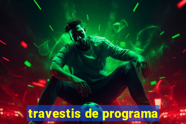 travestis de programa